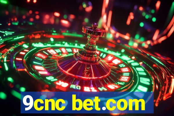 9cnc bet.com